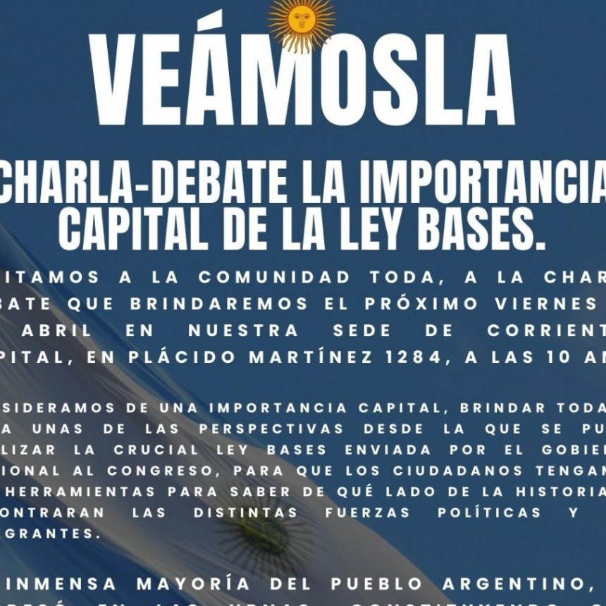 Charla-Debate "La importancia capital de la ley Bases. Ve&aacute;mosla"