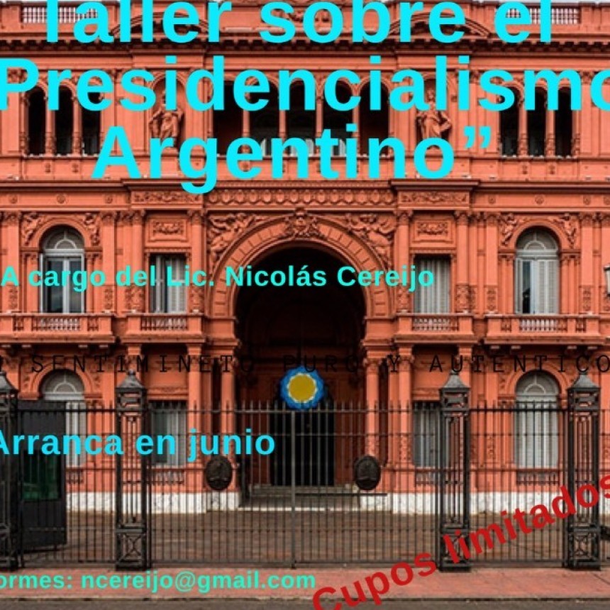 Taller sobre &ldquo;Presidencialismo Argentino&rdquo;.
