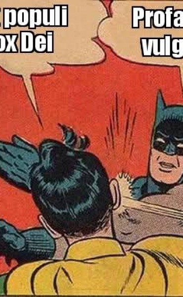  Argumentum Ad Populum versus  Vox Populi, Vox Dei.