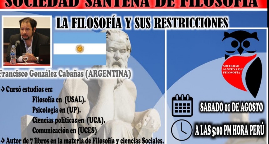 &ldquo;La filosof&iacute;a y sus restricciones&rdquo; conversatorio organizado por la sociedad sante&ntilde;a de filosof&iacute;a (Per&uacute;) con Francisco Tom&aacute;s Gonz&aacute;lez Caba&ntilde;as. 