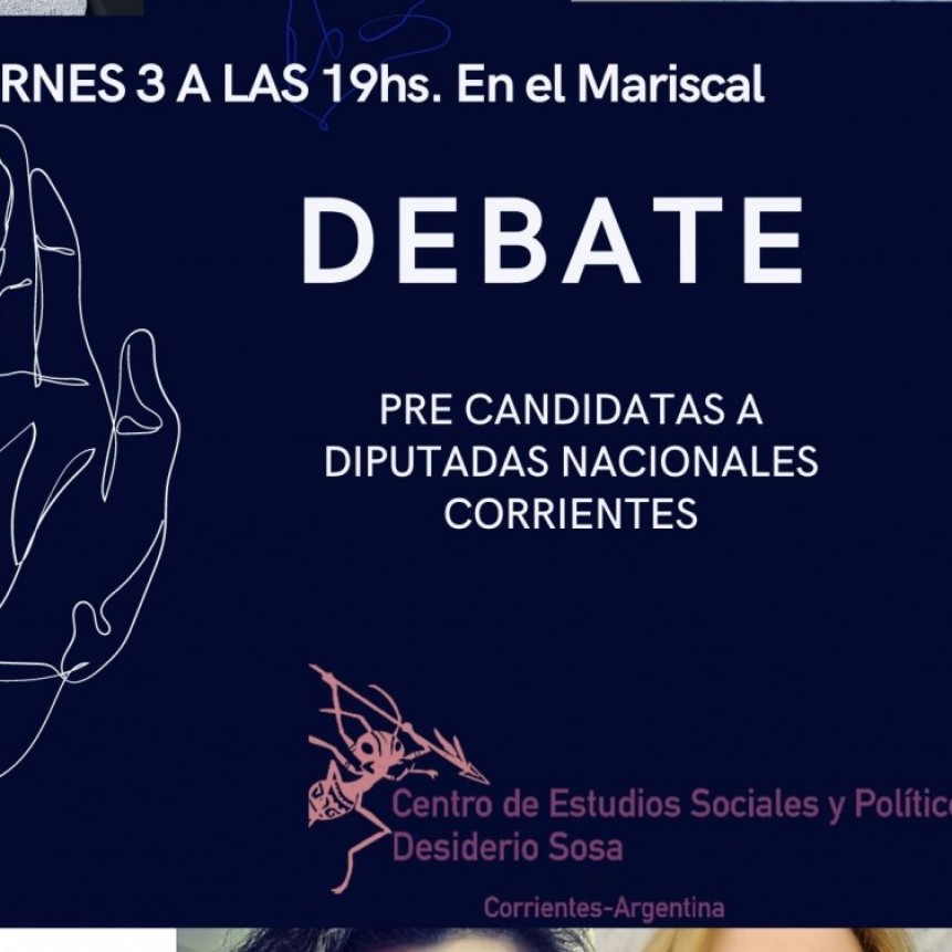 Debate/Mesa de di&aacute;logo entre pre-candidatas a Diputadas nacionales por Corrientes. 