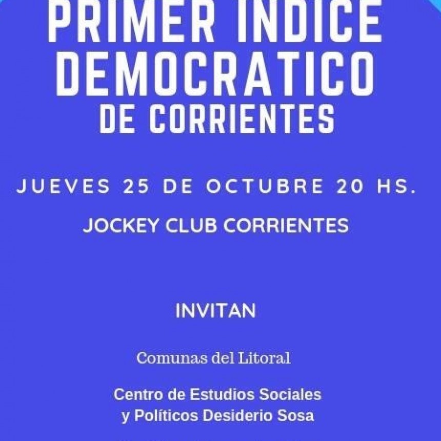 Se dar&aacute; a conocer p&uacute;blicamente el primer &iacute;ndice democr&aacute;tico de Corrientes.
