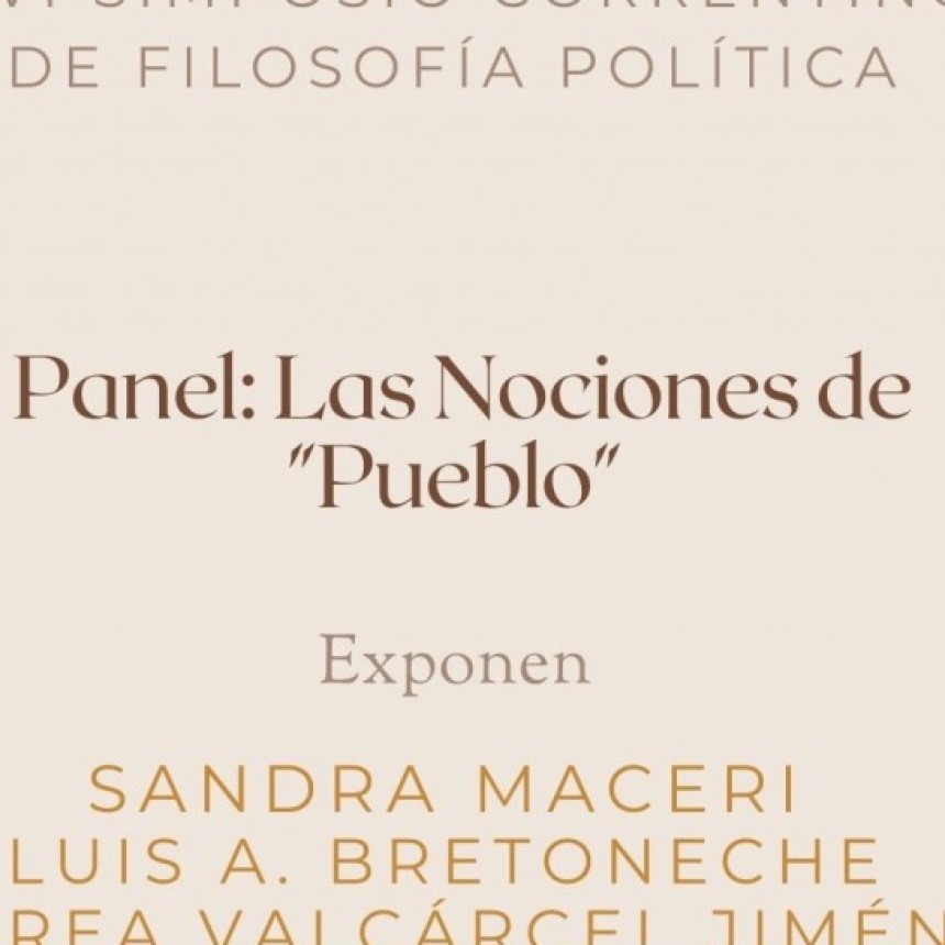 Suma un nuevo panel el VI Simposio correntino de filosof&iacute;a pol&iacute;tica.